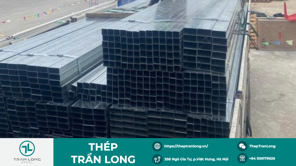 Thép hộp mạ kẽm là gì? Ưu nhược điểm và phân loại chi tiết nhất 4 Thép hộp mã kẽm tại Thép Trần Long